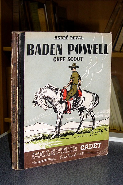 Baden Powell, chef scout - Reval André