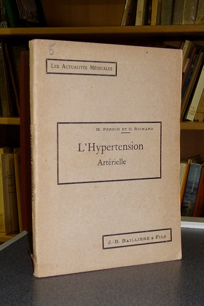 livre ancien - L'Hypertension artérielle - Perrin, M. & Richard, G.