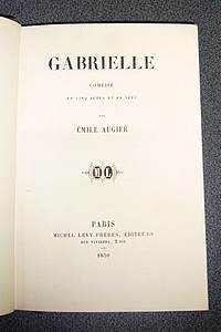 Gabrielle (1850) - La Cigüe (1844) - Le Joueur de flute (1851) - Un homme de bien (1845)