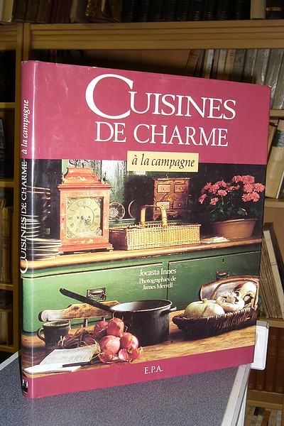 livre ancien - Cuisines de charme à la campagne - Innes Jocasta