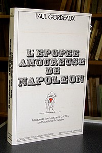 L'épopée amoureuse de Napoléon - Gordeaux Paul
