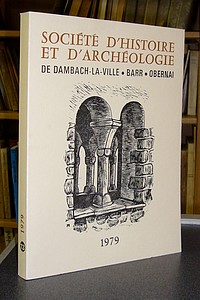 Société d'Histoire et d'Archéologie de Dambach-la-Ville, Barr, Obernai - 1979 - N° 13 - Société d'Histoire et d'Archéologie de Dambach-la-Ville, Barr, Obernai