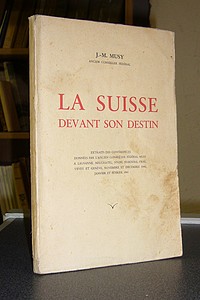 livre ancien - La Suisse devant son destin - Musy, J.-M.