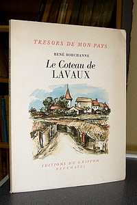 livre ancien - Le coteau de Lavaux - Borchanne René