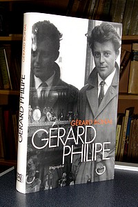 Gérard Philippe. Biographie - Bonal Gérard