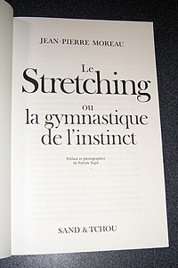Le stretching ou la gymnastique de l'instinct