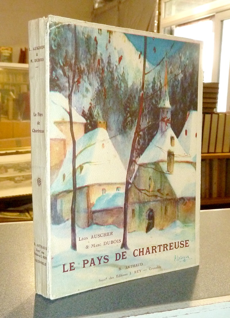 livre ancien - Le pays de Chartreuse - Auscher, Léon & Dubois, Marc