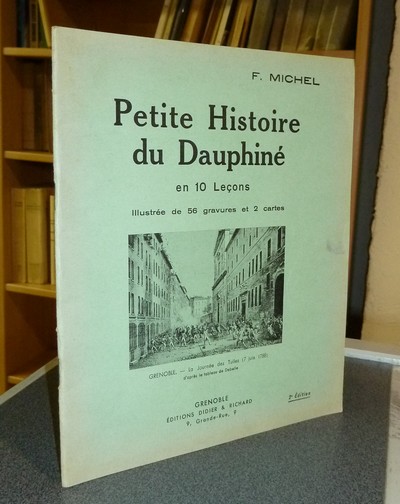 Petite Histoire du Dauphiné en 10 leçons - Michel F.
