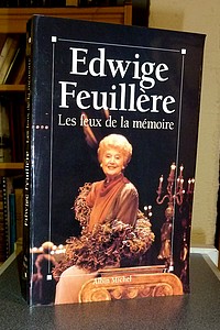 livre ancien - Les feux de la mémoire - Feuillère Edwige