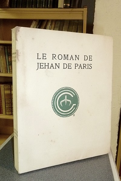 Le Roman de Jehan de Paris, Roy de France
