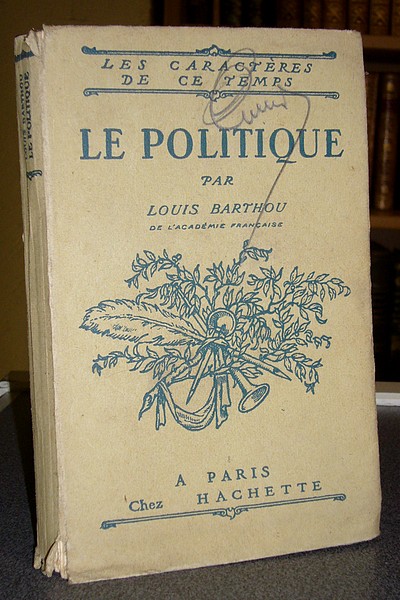 livre ancien - Le Politique - Barthou, Louis
