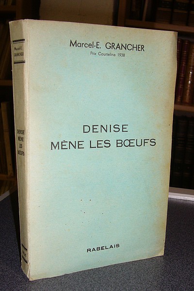 livre ancien - Denise mène les boeufs - Grancher, Marcel-E.
