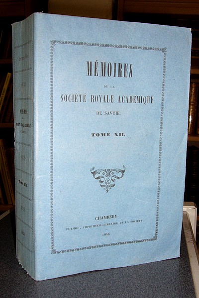 livre ancien - Mémoires de la Société Royale Académique (Académie) de Savoie. Tome XII, 1846 - Société Académique de Savoie - Académie Royale de Savoie