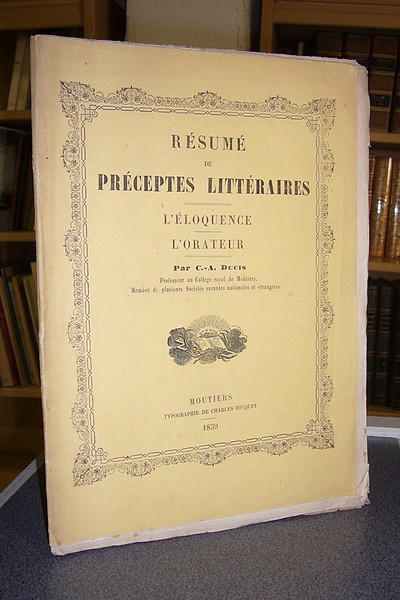 livre ancien - Résumé de Préceptes littéraires - L'éloquence - L'orateur - Ducis C.-A.