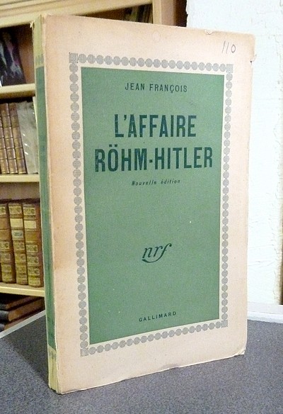 livre ancien - L'affaire Rohm-Hitler - François, Jean