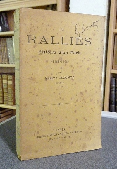 Les Ralliés, Histoire d'un parti (1886-1898) - Lecomte, Sénateur Maxime