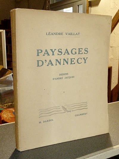 Paysages d'Annecy - Vaillat, Léandre & André Jacques