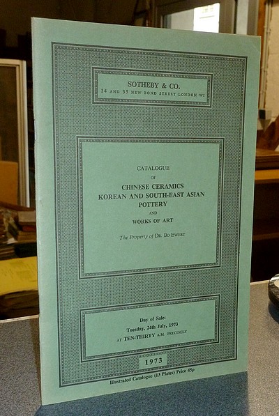 Catalogue of Chinese Ceramics Korean and South-east Asian Pottery and Works of Art. Sotheby & Co. 24th July 1973