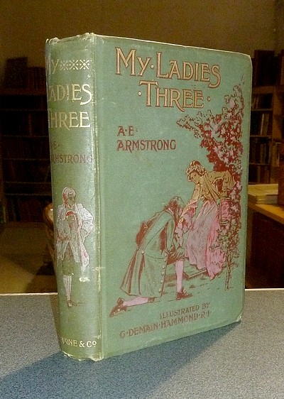 livre ancien - My Ladies Three - Armstrong, Annie E.