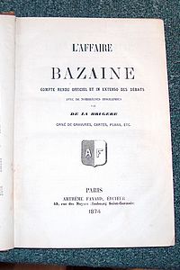 L'affaire Bazaine, Compte rendu officiel et in extenso des débats avec de nombreuses biographies - de La Brugère