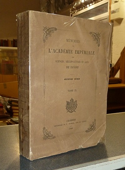 livre ancien - Mémoires de l'Académie Impériale de Savoie, seconde série, Tome IX, 1868 - Société Académique de Savoie - Académie Impériale de Savoie