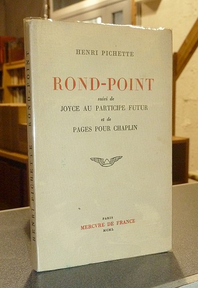 Rond-Point, suivi de Joyce au participe futur, et de Pages pour Chaplin - Pichette, Henri