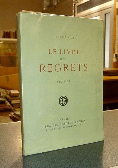 Le livre des Regrets. Poèmes - Camo, Pierre