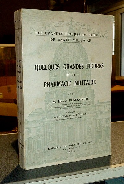 livre ancien - Quelques grandes figures de la Pharmacie militaire (2e série) - Blaessinger, Edmond