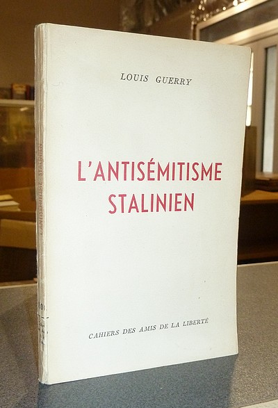 L'Antisémitisme Stalinien - Guerry, Louis