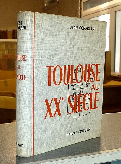 Toulouse au XXe Siècle