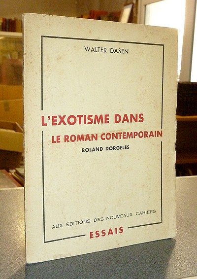 L'exotisme dans le roman contemporain. Roland Dorgelès