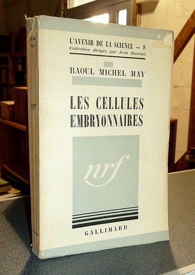 Les cellules embryonnaires - May, Raoul Michel