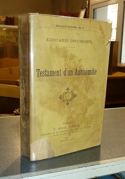 livre ancien - Le Testament d'un antisémite - Drumont, Édouard