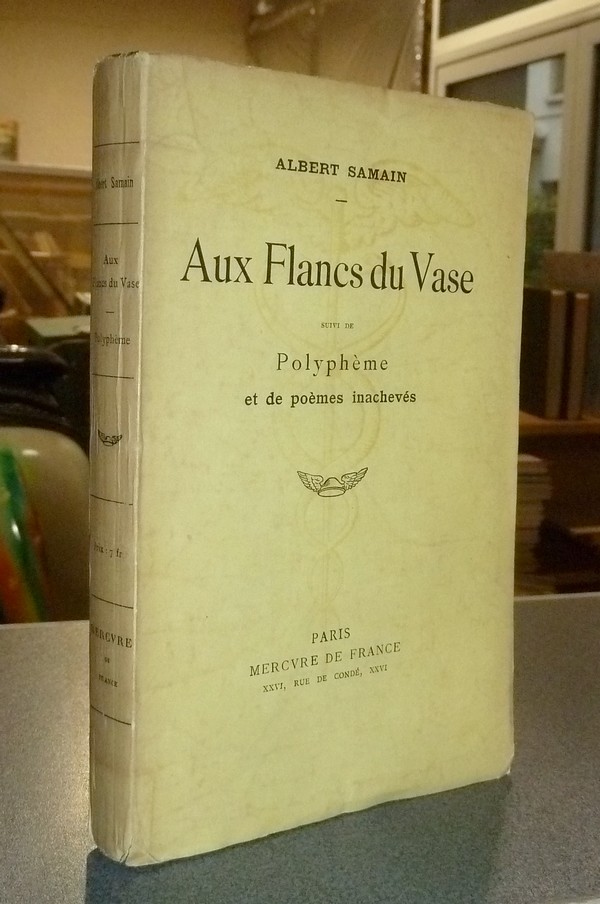livre ancien - Aux flancs du vase, suivi de Polyphème, et de Poèmes inachevées - Samain, Albert