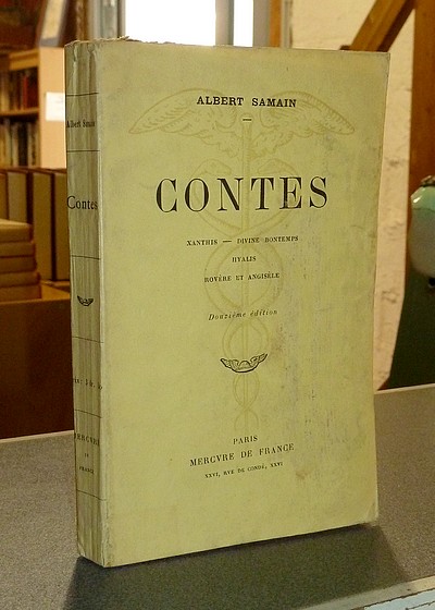 livre ancien - Contes. Xanthis - Divine Bontemps - Hyalis - Rovère et Angisèle - Samain, Albert