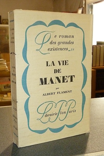 livre ancien - La vie de Manet - Flament, Albert