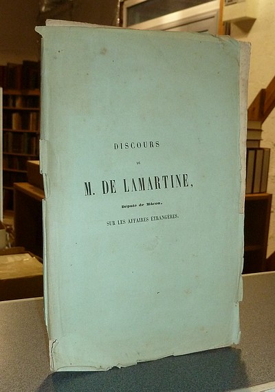 Discours de M. de Lamartine, Député de Mâcon, sur les affaires étrangères, prononcé à la Chambre des Députés le 16 juin 1846 - Lamartine