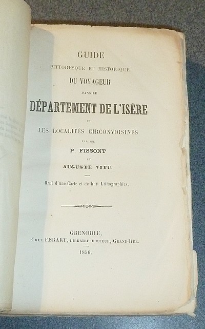 Guide Pittoresque et historique du voyageur dans le Département de l'Isère et les localités circonvoisines