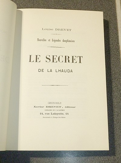 Le secret de Lhauda (Roman). Nouvelles et légendes du Dauphiné
