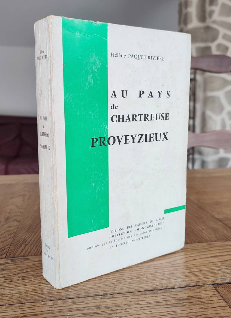 Proveyzieux, Au pays de Chartreuse (Édition originale) - Paquet-Rivière, Hélène