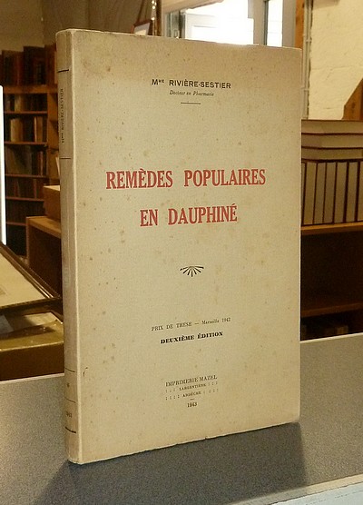 livre ancien - Remèdes populaires en Dauphiné - Rivière-Sestier, Madame
