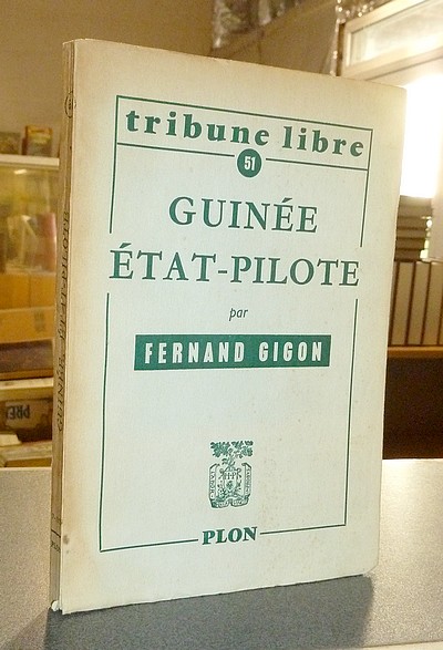 livre ancien - Guinée état-pilote - Gigon, Fernand