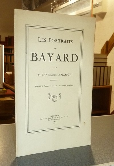 livre ancien - Les Portraits de Bayard - Le Masson, Ct Bernard