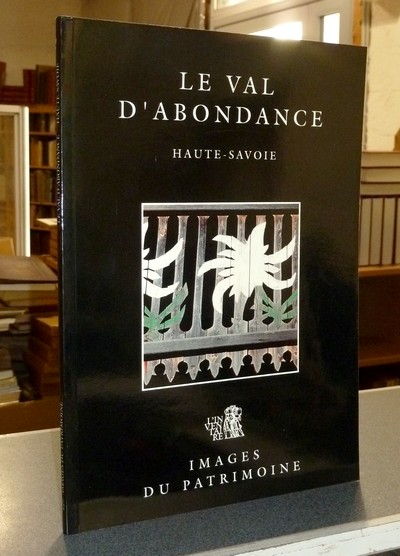 livre ancien - Le Val d'Abondance, Haute-Savoie - Chalabi, Maryannick & Monnet, Thierry