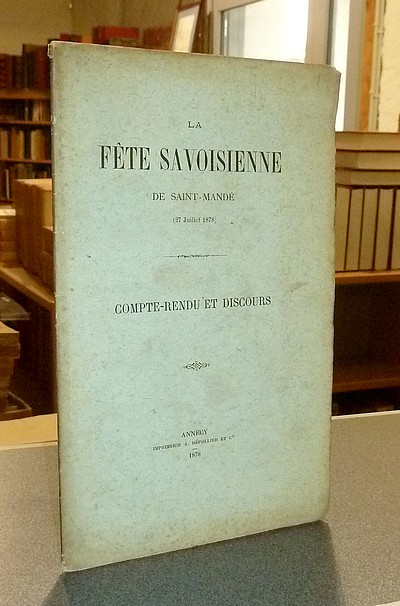 La Fête savoisienne de Saint-Mandé (27 juillet 1878). Compte-rendu et discours