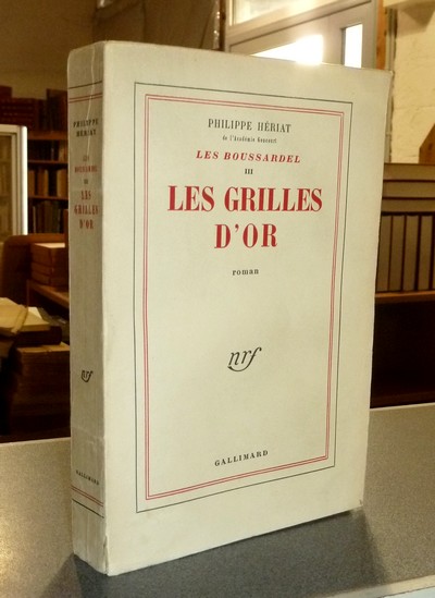 livre ancien - Les grilles d'or (Les Boussardel III) - Hériat, Philippe
