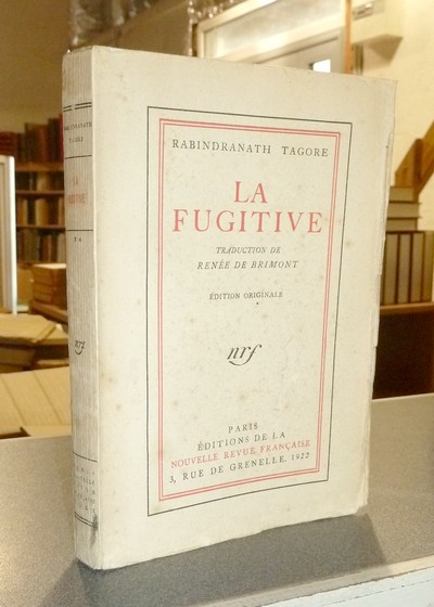 La fugitive (édition originale française) - Tagore, Rabindranath
