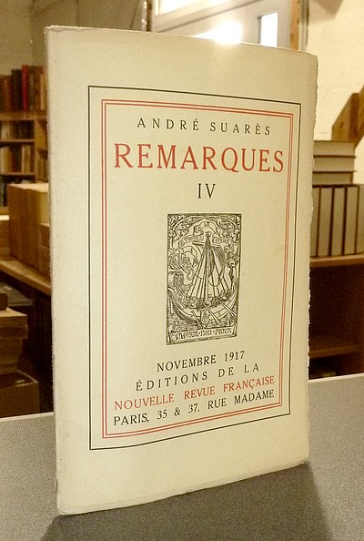 Remarques IV (édition originale) - Suarès, André