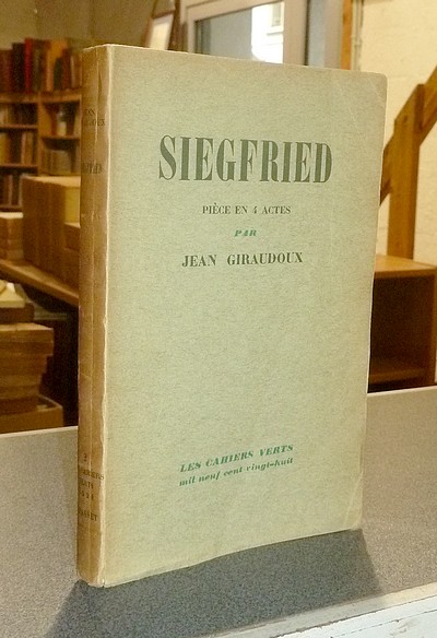 Siegfried, pièce en 4 actes - Giraudoux Jean