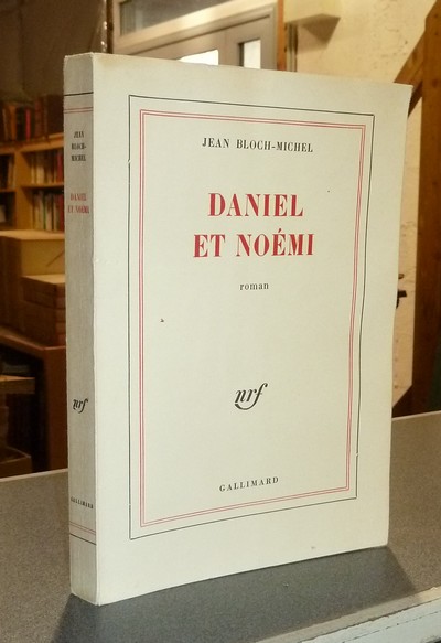 Daniel et Noémi, roman - Bloch-Michel, Jean